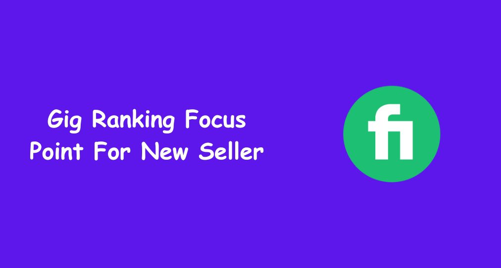 Gig Ranking Focus Point For New Seller
